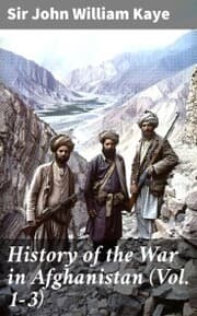 Cover von History of the War in Afghanistan (Vol. 1-3)