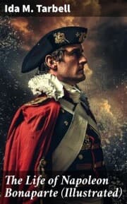 Cover von The Life of Napoleon Bonaparte (Illustrated)