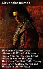 Cover von The Count of Monte Cristo (Illustrated): Historical Adventure Classic from the renowned French writer, known for The Three Musketeers, The Black Tulip, Twenty Years After, La Reine Margot and The Man in the Iron Mask