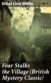 Cover von Fear Stalks the Village (British Mystery Classic)