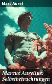 Cover von Marcus Aurelius: Selbstbetrachtungen