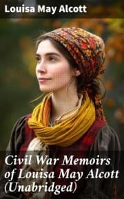 Cover von Civil War Memoirs of Louisa May Alcott (Unabridged)