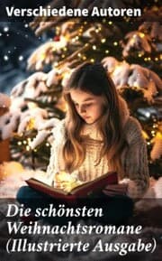 Cover von Die schönsten Weihnachtsromane (Illustrierte Ausgabe)