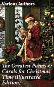 Cover von The Greatest Poems & Carols for Christmas Time (Illustrated Edition)