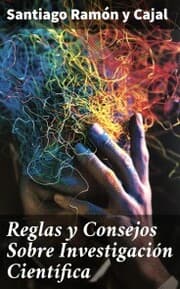 Cover von Reglas y Consejos Sobre Investigación Científica