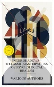 Cover von Inner Shadows - 6 Classic Masterworks of Psychological Realism