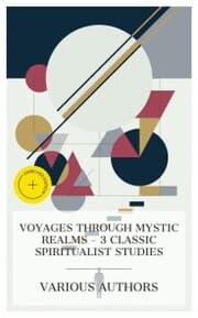 Cover von Voyages Through Mystic Realms - 3 Classic Spiritualist Studies