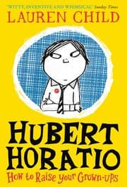 Cover von Hubert Horatio: How to Raise Your Grown-Ups