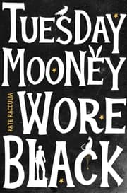 Cover von Tuesday Mooney Wore Black