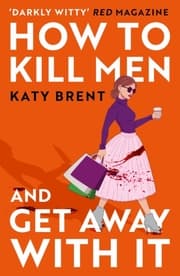 Cover von How to Kill Men and Get Away With It
