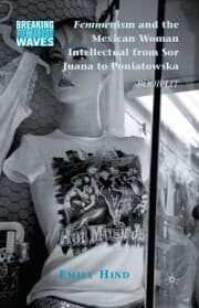 Cover von Femmenism and the Mexican Woman Intellectual from Sor Juana to Poniatowska