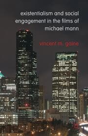 Cover von Existentialism and Social Engagement in the Films of Michael Mann