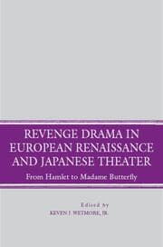 Cover von Revenge Drama in European Renaissance and Japanese Theatre