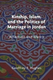 Cover von Kinship, Islam, and the Politics of Marriage in Jordan