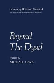 Cover von Beyond the Dyad: Genesis of Behavior Series (Genesis of Behavior)