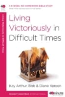 Cover von Living Victoriously in Difficult Times