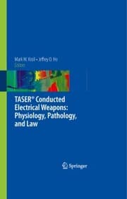 Cover von TASER® Conducted Electrical Weapons: Physiology, Pathology, and Law