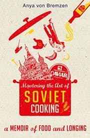 Cover von Mastering the Art of Soviet Cooking