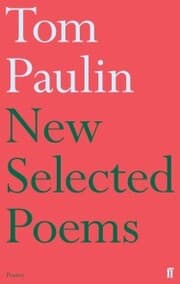 Cover von New Selected Poems of Tom Paulin