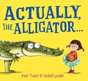 Cover von Actually, the Alligator...