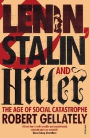 Cover von Lenin, Stalin and Hitler: The Age of Social Catastrophe