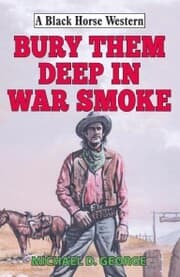 Cover von Bury Them Deep in War Smoke