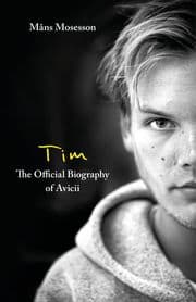 Cover von Tim - The Official Biography of Avicii