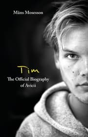 Cover von Tim - The Official Biography of Avicii