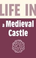 Cover von Life in a Medieval Castle