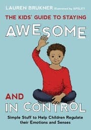 Cover von The Kids' Guide to Staying Awesome and In Control