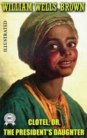 Cover von Clotel; or, The President's Daughter. Illustrated