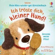 Cover von Mein Alles-wieder-gut-Streichelbuch: Ich tröste dich, kleiner Hund!