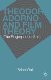 Cover von Theodor Adorno and Film Theory