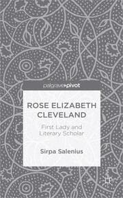 Cover von Rose Elizabeth Cleveland: First Lady and Literary Scholar