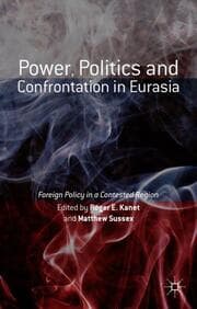 Cover von Power, Politics and Confrontation in Eurasia