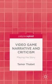 Cover von Video Game Narrative and Criticism