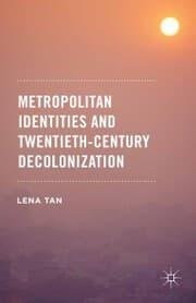 Cover von Metropolitan Identities and Twentieth-Century Decolonization