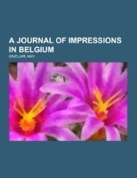 Cover von A Journal of Impressions in Belgium