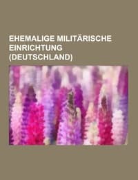 Cover von Ehemalige militärische Einrichtung (Deutschland)