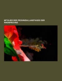 Cover von Mitglied des Provinziallandtages der Rheinprovinz