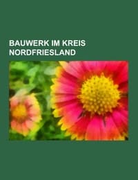 Cover von Bauwerk im Kreis Nordfriesland