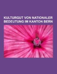 Cover von Kulturgut von nationaler Bedeutung im Kanton Bern