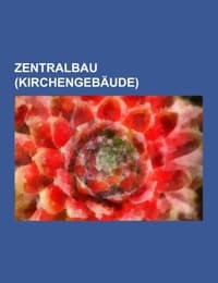 Cover von Zentralbau (Kirchengebäude)