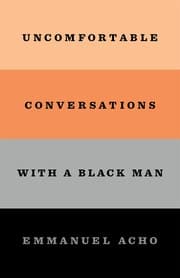Cover von Uncomfortable Conversations with a Black Man