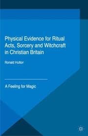 Cover von Physical Evidence for Ritual Acts, Sorcery and Witchcraft in Christian Britain