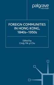 Cover von Foreign Communities in Hong Kong, 1840s-1950s
