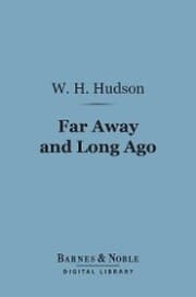 Cover von Far Away and Long Ago (Barnes & Noble Digital Library)