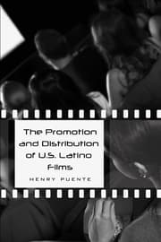 Cover von The Promotion and Distribution of U.S. Latino Films