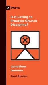 Cover von Is It Loving to Practice Church Discipline?