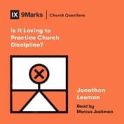 Cover von Is It Loving to Practice Church Discipline?